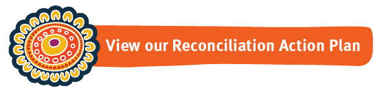 View our Reconciliation Action Plan